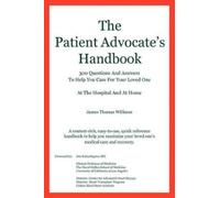 James Thomas Wi The Patient Advocate's Handbook 300 Questions And An (Tascabile)