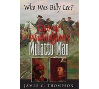 Dr James Thompson James George Washington's Mulatto Man - Who Was B (Tascabile)