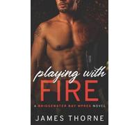 James Thorne Thorne James James Thorne Playing With Fire (Tascabile)