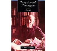 James Thorpe Henry Edwards Huntington (Copertina rigida)