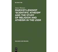 James Thrower Marxist-Leninist 'Scientific Atheism' and the S (Copertina rigida)