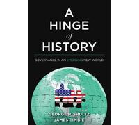 James Timbie George P. Shultz A Hinge of History (Copertina rigida)