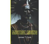 James Timothy Cook Mistral Rising (Tascabile)