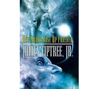James Tiptree Her Smoke Rose Up Forever (Tascabile)