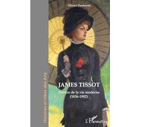 James Tissot: Peintre de la vie moderne (1836-1902)