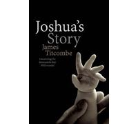 James Titcombe Joshua's Story (Tascabile)