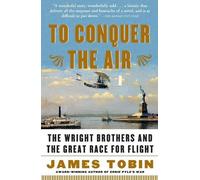 James Tobin To Conquer the Air (Tascabile)