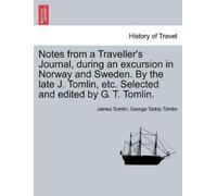 James Tomlin Ge Notes from a Traveller's Journal, During an Excursio (Tascabile)