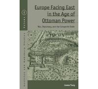 James Tracy Europe Facing East in the Age of Ottoman Power (Copertina rigida)