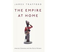 James Trafford The Empire at Home (Copertina rigida)