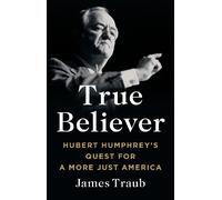 James Traub True Believer (Copertina rigida)
