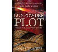 James Travers The Gunpowder Plot (Copertina rigida)