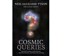 James Trefil Neil deGrasse Tyson Cosmic Queries (Copertina rigida)