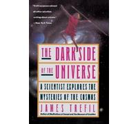 James Trefil The Dark Side of the Universe (Tascabile)