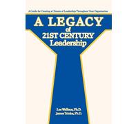 James Trinka Le A Legacy of 21st Century Leadership: A Guide (Copertina rigida)