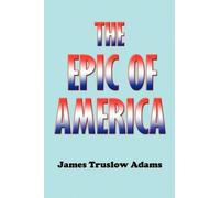 James Truslow Adams The Epic of America (Tascabile)