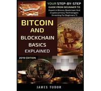 James Tudor Bitcoin And Blockchain Basics Explained (Copertina rigida)