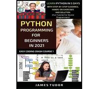 James Tudor Python Programming For Beginners In 2021 (Copertina rigida)