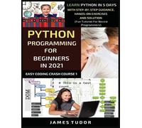 James Tudor Python Programming For Beginners In 2021 (Tascabile)
