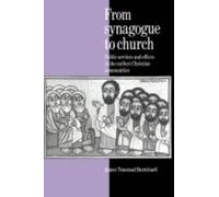 James Tunstead Burtchaell From Synagogue to Church (Tascabile)