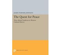 James Turner Johnson The Quest for Peace (Tascabile) Princeton Legacy Library