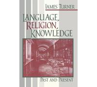 James Turner Language, Religion, Knowledge (Copertina rigida)