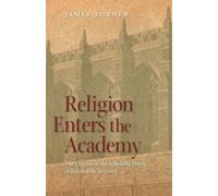 James Turner Religion Enters the Academy (Tascabile)