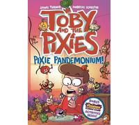James Turner Toby and the Pixies: Pixie Pandemonium (a Phoenix Comic (Tascabile)