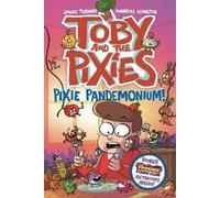 James Turner Toby and the Pixies: Pixie Pandemonium (a Phoenix Comic (Tascabile)