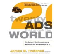 James Twitchell Twenty Ads That Shook the World (Tascabile)