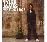 James, Tyler - Why Do I Do