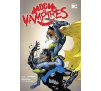 James Tynion IV Otto Schmidt DC vs. Vampires Vol. 2 (Copertina rigida)