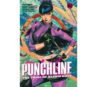 Punchline: The Trial of Alexis Kaye by Iv, James Tynion