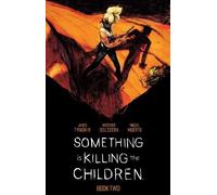James Tynion IV Something is Killing the Children Book Two De (Copertina rigida)