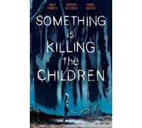 James Tynion IV Something is Killing the Children Vol. 1 (Tascabile)