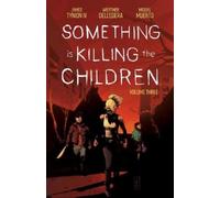 James Tynion IV Something is Killing the Children Vol. 3 (Tascabile)