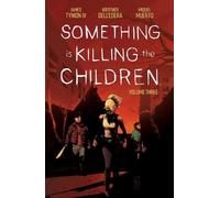 James Tynion IV Something is Killing the Children Vol. 3 (Tascabile)