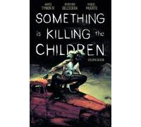 James Tynion IV Something is Killing the Children Vol. 7 (Tascabile)