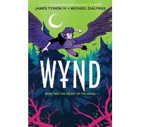 James Tynion IV Wynd Book Two: The Secret of the Wings (Tascabile) Wynd
