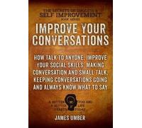 James Umber Improve Your Conversations (Tascabile)