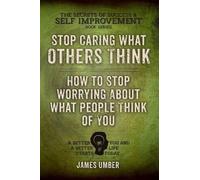 James Umber Stop Caring What Others Think (Tascabile)