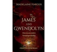 James und Gwendolyn - eine etwas andere Vampirgeschichte: Fäden des Schicksals: Slow Burn, hochsprachliche Urban Romantasy mit hinreißendem Vampir als Bookboyfriend