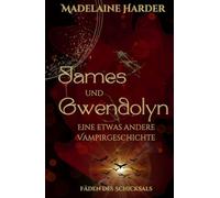 James und Gwendolyn - eine etwas andere Vampirgeschichte: Fäden des Schicksals: Slow Burn, hochsprachliche Urban Romantasy mit hinreißendem Vampir als Bookboyfriend