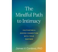 James V. Cordova The Mindful Path to Intimacy (Copertina rigida)