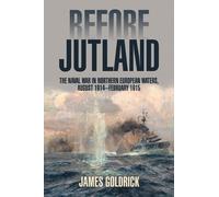 James V. Goldrick Before Jutland (Tascabile)