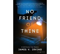 James V Irving No Friend of Thine (Tascabile) Joth Proctor Fixer Mystery