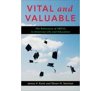 James V. Koch Omari H. Swinton Vital and Valuable (Tascabile)