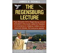 James V. Schall The Regensburg Lecture (Copertina rigida)