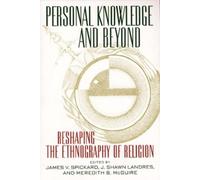 James V. Spickard Personal Knowledge and Beyond (Copertina rigida)