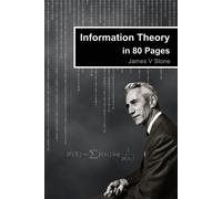 James V Stone Information Theory in 80 Pages (Tascabile) Tutorial Introductions